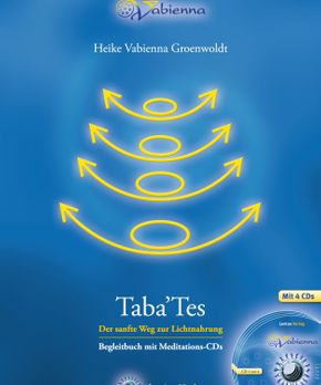 Taba'Tes der sanfte Weg zur Lichtnahrung Begleitbuch mit CDs